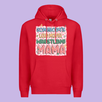 Somebody's Loud Mouth Wrestling Mama Premium Hoodie Designed By Maliassmallbusiness