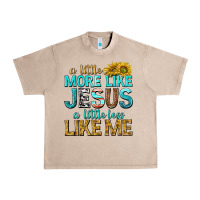 French Oak a little more like jesus a little less like me Urban Heavy Tee - texasbilliewilder