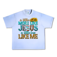 Grape Ice a little more like jesus a little less like me Urban Heavy Tee - texasbilliewilder
