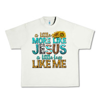 Pistachio a little more like jesus a little less like me Urban Heavy Tee - texasbilliewilder