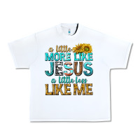 White a little more like jesus a little less like me Urban Heavy Tee - texasbilliewilder