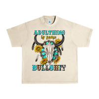 Sandshell adulthing is some bullshit with sanflowers and gamstone  tbw Urban Heavy Tee - texasbilliewilder