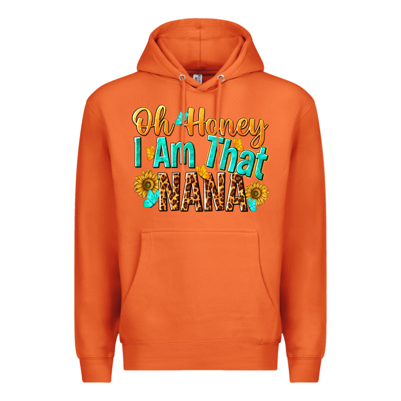 Oh Honey I Am That Nana Premium Hoodie by NancyCooperArtShop | Teevron