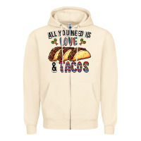 All You Need Is Love And Tacos Zipper Hoodie | Teevron