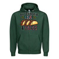 Sports Green All You Need Is Love And Tacos Zipper Hoodie - CowhideDigitalArt