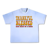 Grape Ice thankful blessed and kind of a mess Urban Heavy Tee - BarkalooDesign