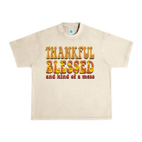 Sandshell thankful blessed and kind of a mess Urban Heavy Tee - BarkalooDesign