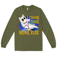 Army Green I Found This Humerus Long Sleeve Tee - texasbilliewilder