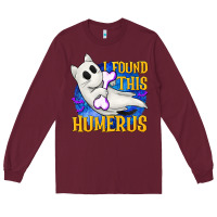 Burgundy I Found This Humerus Long Sleeve Tee - texasbilliewilder