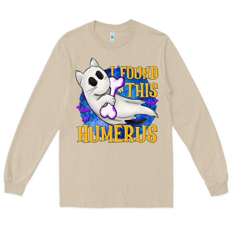 I Found This Humerus Long Sleeve Tee by texasbilliewilder | Teevron