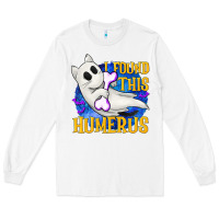 White I Found This Humerus Long Sleeve Tee - texasbilliewilder