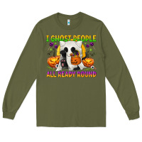 Army Green I Ghost People All Ready Round Long Sleeve Tee - texasbilliewilder