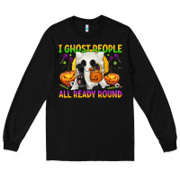 Black I Ghost People All Ready Round Long Sleeve Tee - texasbilliewilder