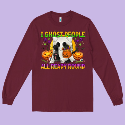 I Ghost People All Ready Round Long Sleeve Tee Designed By Texasbilliewilder