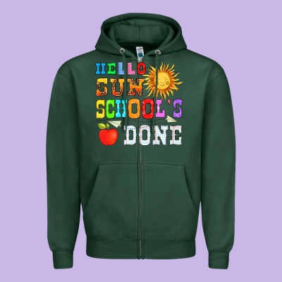 Hello Sun Schools Done Zipper Hoodie Designed By Hra Design Shop