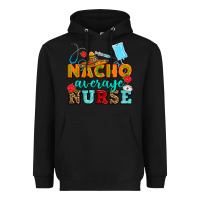 Black nacho average nurse Heavyweight Hoodie - AdoDesignShop