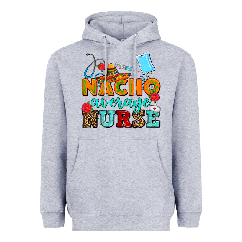 Nacho Average Nurse Heavyweight Hoodie by AdoDesignShop | Teevron