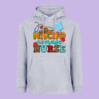 Nacho Average Nurse Heavyweight Hoodie Designed By Adodesignshop