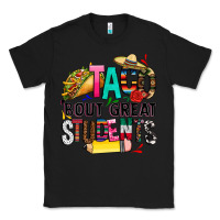 Black taco bout great students Classic Tee - CTS Tumbler Store