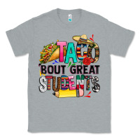 Heather Grey taco bout great students Classic Tee - CTS Tumbler Store