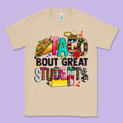Taco Bout Great Students Classic Tee Designed By Cts Tumbler Store
