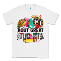 White taco bout great students Classic Tee - CTS Tumbler Store