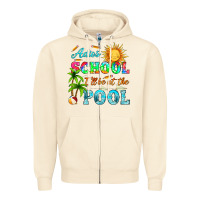 Sandshell adios school i ll be at the pool Zipper Hoodie - HRA Design Shop