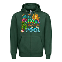 Sports Green adios school i ll be at the pool Zipper Hoodie - HRA Design Shop