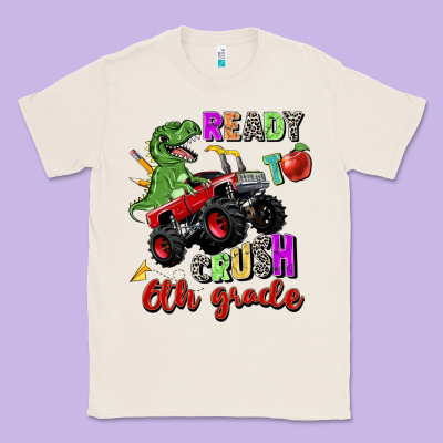 Ready To Crush 6th Grade Classic Tee Designed By Zillion Design Studio