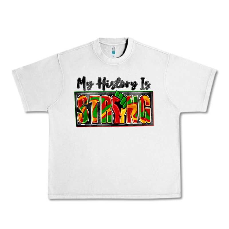My History Is Strong Urban Heavy Tee by Zillion Design Studio | Teevron