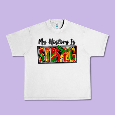 My History Is Strong Urban Heavy Tee Designed By Zillion Design Studio