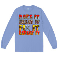 Colony Blue race it great it fix it repeat it Long Sleeve Tee - Zillion Design Studio