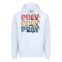 White pray on it pray over it pray through it Premium Hoodie - MaliasSmallBusiness
