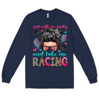 Navy just call me pretty and take me racing Long Sleeve Tee - Zillion Design Studio