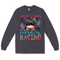 Smoke just call me pretty and take me racing Long Sleeve Tee - Zillion Design Studio