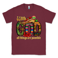 Burgundy with god all things are possible Classic Tee - CTS Tumbler Store