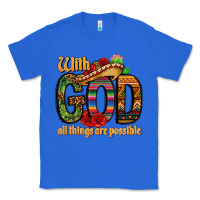 True Royal with god all things are possible Classic Tee - CTS Tumbler Store