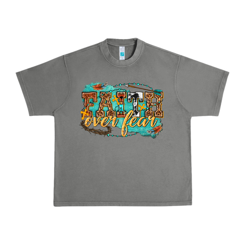 Faith Over Fear Urban Heavy Tee by texasbilliewilder | Teevron