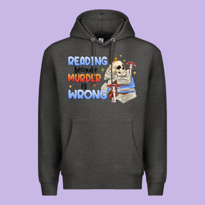 Reading Because Murder Is Wrong Premium Hoodie Designed By Maliassmallbusiness