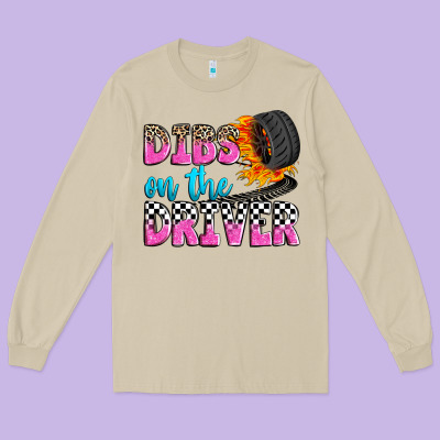 Dibs On The Driver Long Sleeve Tee Designed By Zillion Design Studio