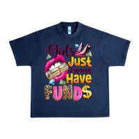 Navy girls just wanna have  funds Urban Heavy Tee - texasbilliewilder