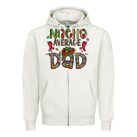 Oatmeal Heather nacho average dad Zipper Hoodie - CowhideDigitalArt