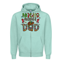 Nacho Average Dad Zipper Hoodie | Teevron