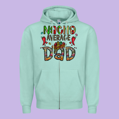 Nacho Average Dad Zipper Hoodie Designed By Cowhidedigitalart