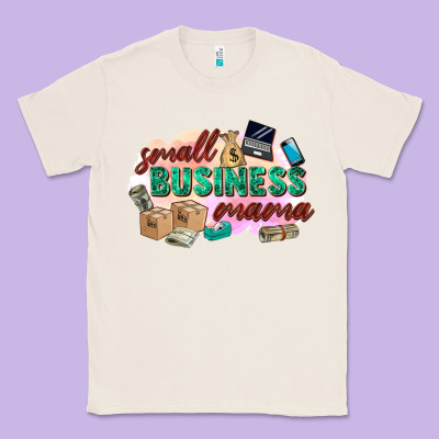 Small Business Mama Classic Tee Designed By Zillion Design Studio