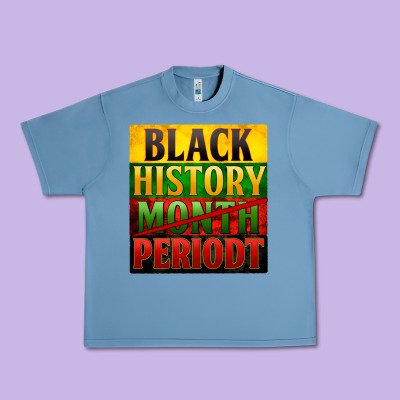 Black History Month Periodt Urban Heavy Tee Designed By Zillion Design Studio