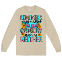 Mushroom remember when i asked for your opinion Long Sleeve Tee - Zillion Design Studio