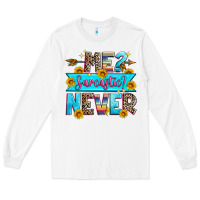 White me sarcastic never Long Sleeve Tee - Zillion Design Studio