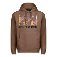 Chestnut choose your weapon Premium Hoodie - MaliasSmallBusiness