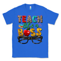 True Royal teach like a boss Classic Tee - Zillion Design Studio
